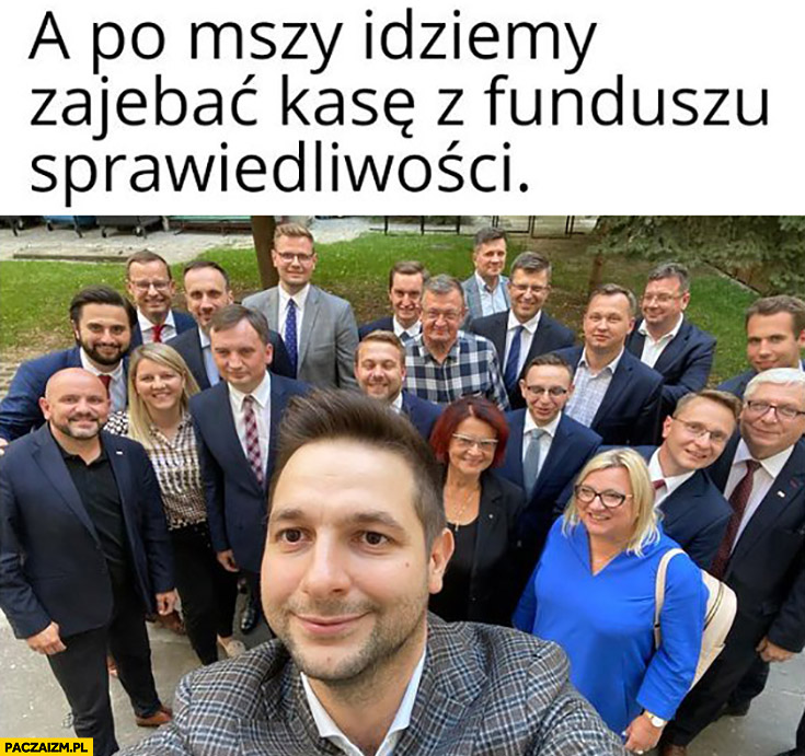 Patryk Jaki Solidarna Polska a po mszy idziemy zarąbać kasę z Funduszu Sprawiedliwości