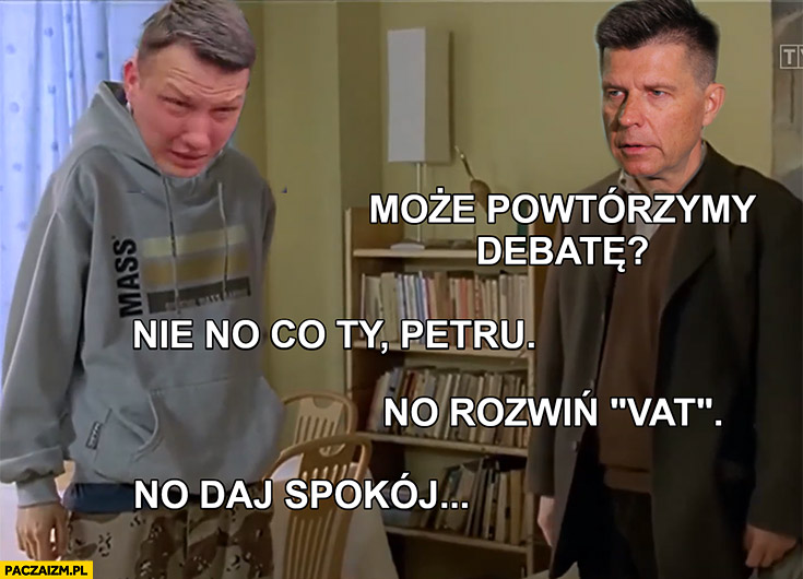 Petru: może powtórzmy debatę? Mentzen: nie no co ty Petru, no rozwiń VAT, no daj spokój Dzień Świra