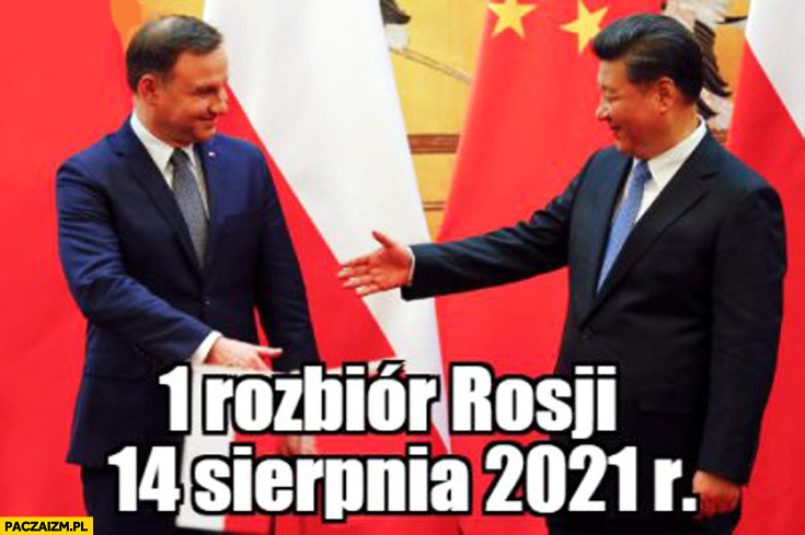 Pierwszy rozbiór Rosji 14 sierpnia 2021 Duda prezydent Chin