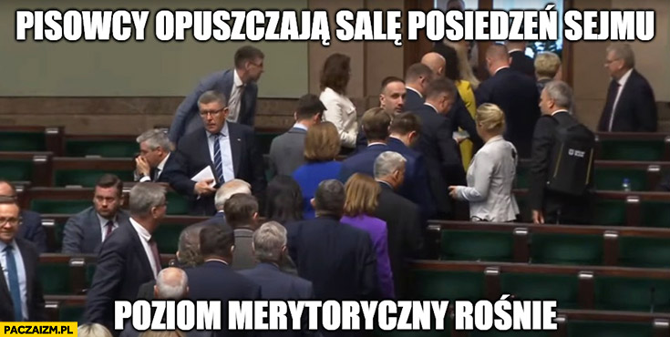 Pisowcy opuszczają salę posiedzeń sejmu, poziom merytoryczny rośnie