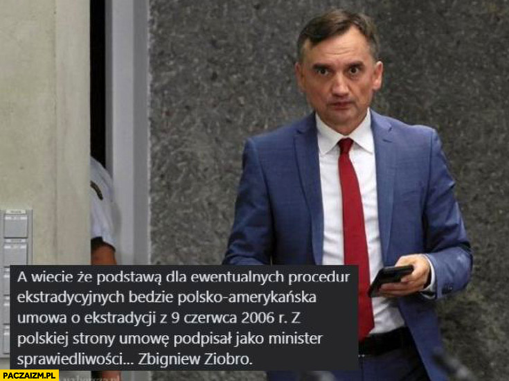 Podstawa procedur ekstradycyjnych Ziobro będzie umowa którą podpisał minister sprawiedliwości Zbigniew Ziobro