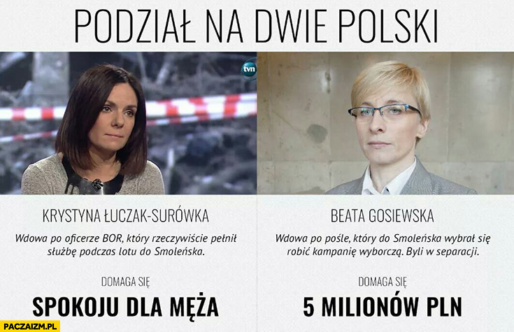 Podział na dwie Polski Smoleńsk: domaga się spokoju dla męża, domaga się 5 milionów złotych