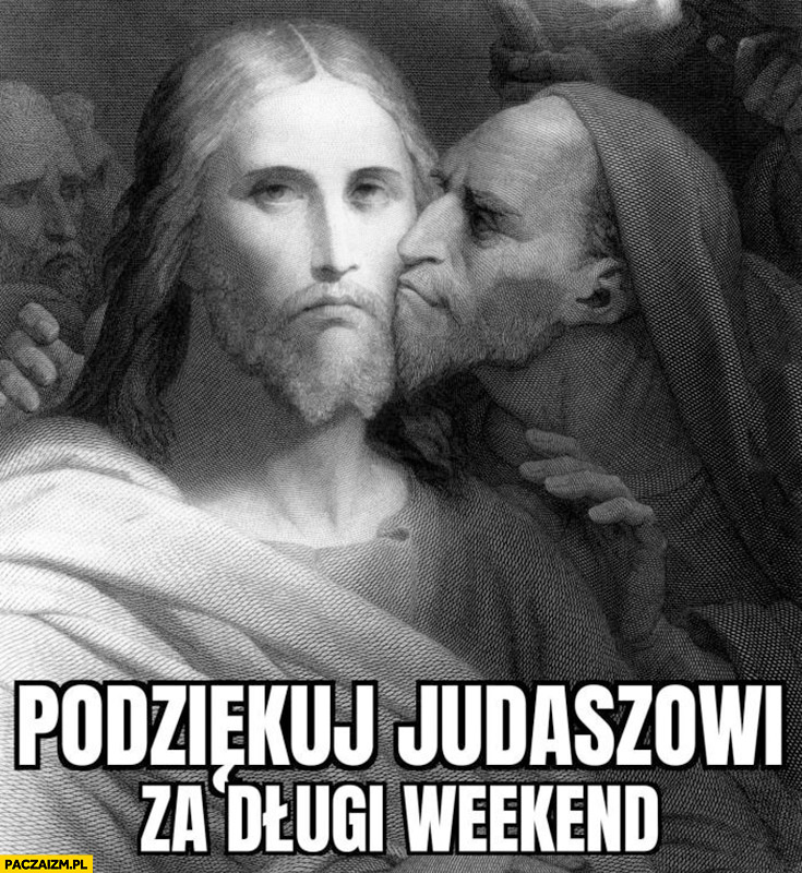 Podziękuj Judaszowi za długi weekend
