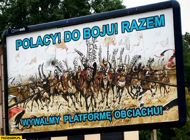 Polacy do boju razem wywalmy Platformę Obciachu husaria billboard reklama