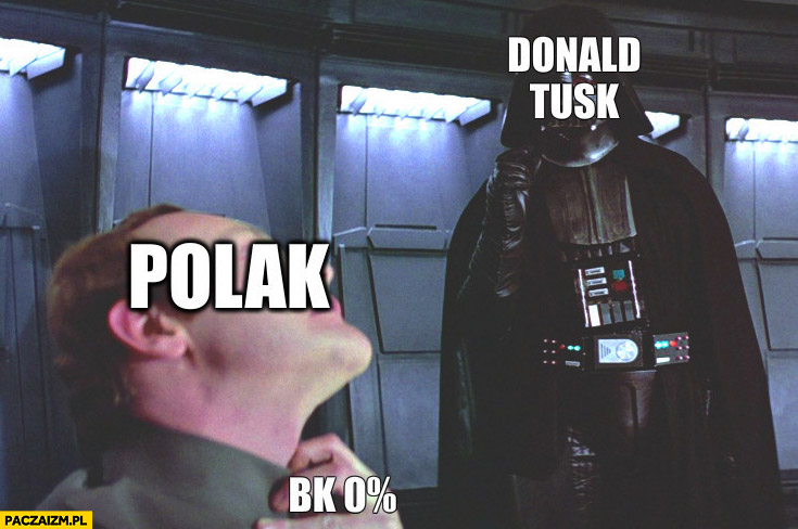 Polak duszony przez Vadera Donalda Tuska kredytem 0% procent na start