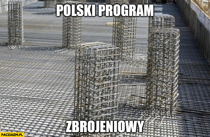 Polski program zbrojeniowy dosłownie zbrojenie betonu