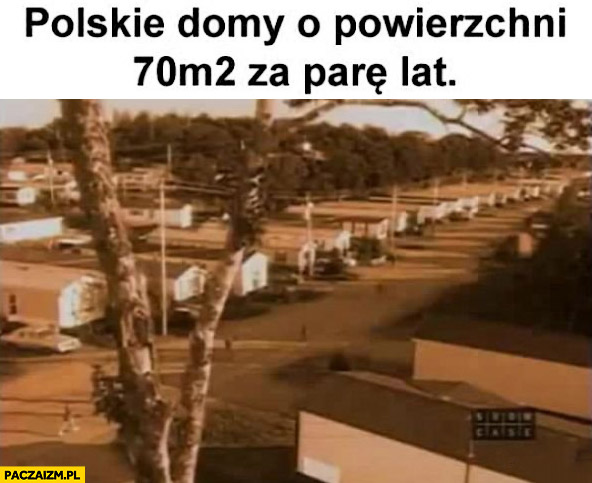 Polskie domy o powierzchni 70 metrów za parę lat chłopaki z baraków trailer park boys