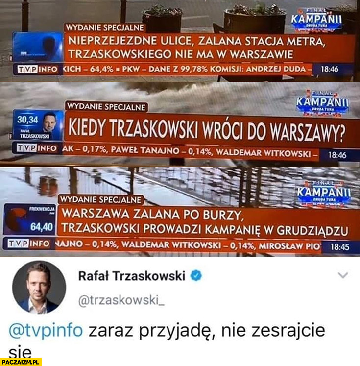 Powódź w warszawie TVP info kiedy Trzaskowski wróci zaraz przyjadę nie zesrajcie się