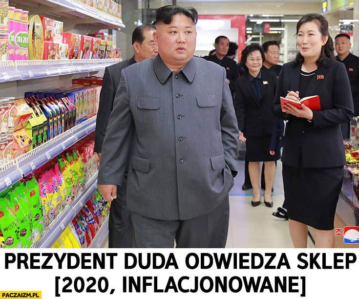 Prezydent Duda odwiedza sklep, 2020 inflacjonowane Kim Jong Un