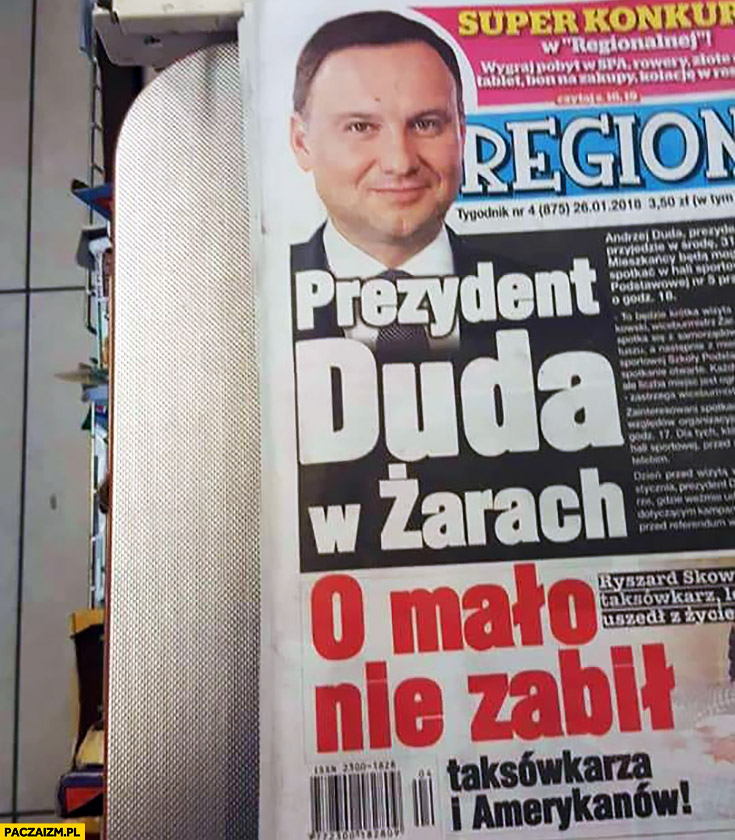 Prezydent Duda w Żarach o mało nie zabił taksówkarza i Amerykanów nagłówek gazety
