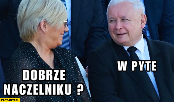 Przyłębska Kaczyński dobrze naczelniku? W pytę