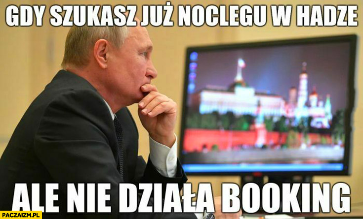 Putin gdy szukasz już noclegu w Hadze ale nie działa stronka booking