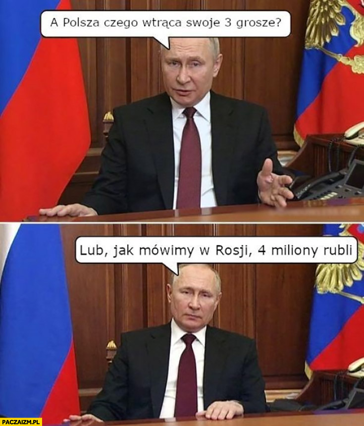 Putin Polsza wtrąca swoje 3 grosze do wojny lub jak to mówimy w Rosji 4 miliony rubli