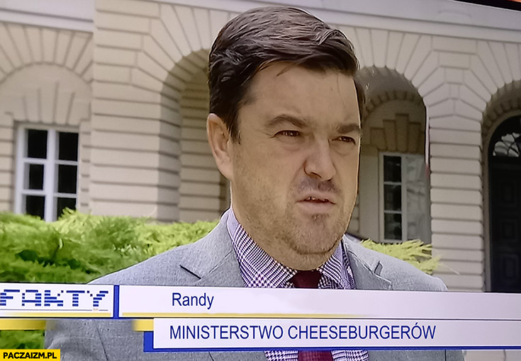 Randy ministerstwo cheeseburgerów Wojciech Andrusiewicz rzecznik ministerstwa zdrowia chłopaki z baraków