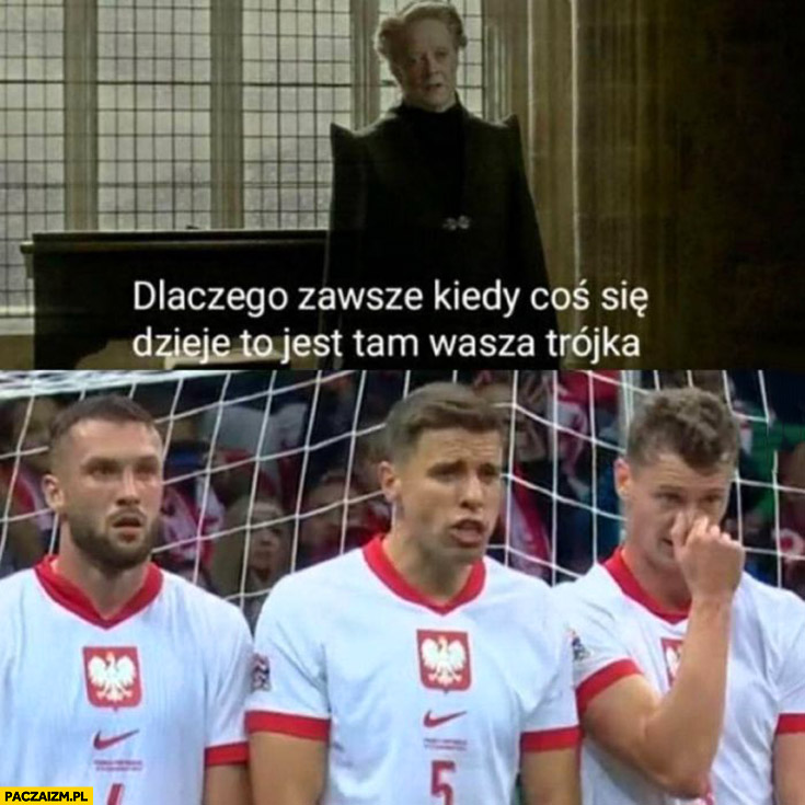 Reprezentacja polski dlaczego zawsze kiedy coś się dzieje to jest tam wasza trójka Bednarek Walukiewicz Dawidowicz