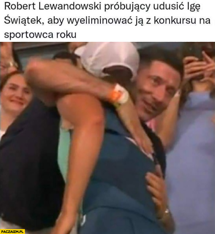 Robert Lewandowski próbujący udusić Igę Świątek aby wyeliminować ja z konkursu na sportowca roku