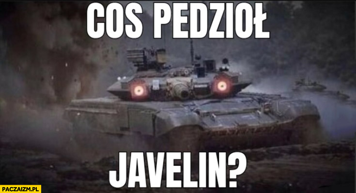 Rosyjski czołg coś powiedział Javelin