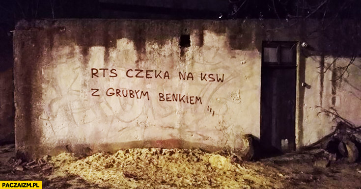 RTS czeka na KSW z Grubym Benkiem napis na murze