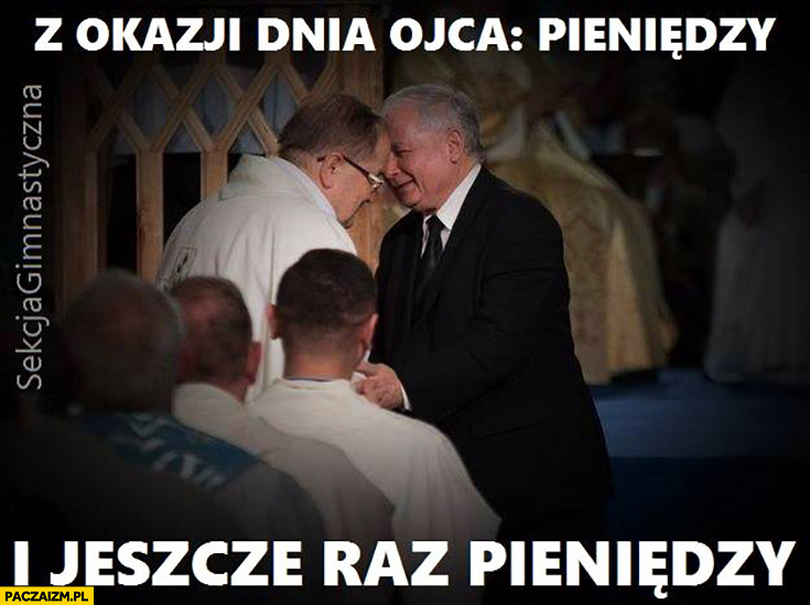 Rydzyk Kaczyński z okazji dnia ojca pieniędzy i jeszcze raz pieniędzy