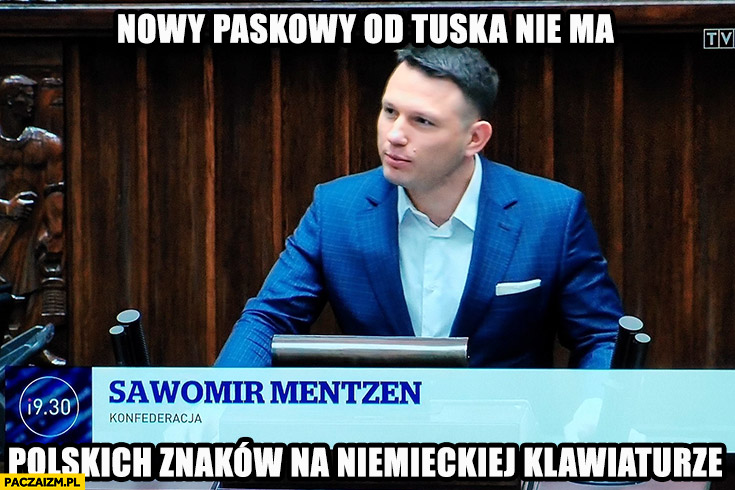 Sawomir Mentzen nowy paskowy od Tuska nie ma polskich znaków na niemieckiej klawiaturze