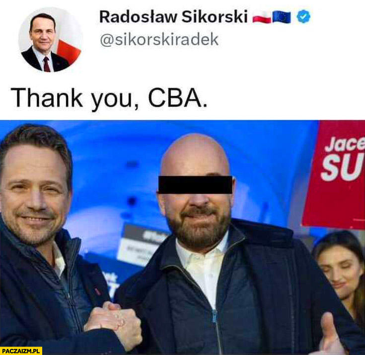 Sikorski thank you CBA Sutryk z czarnym paskiem na oczach Trzaskowski