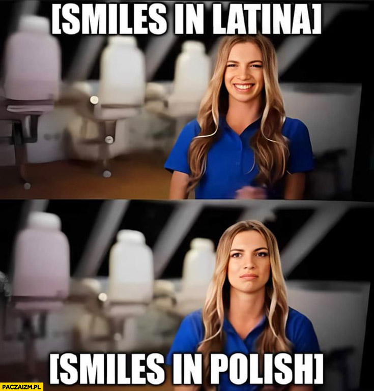 Smiles in Latina vs smiles in Polish