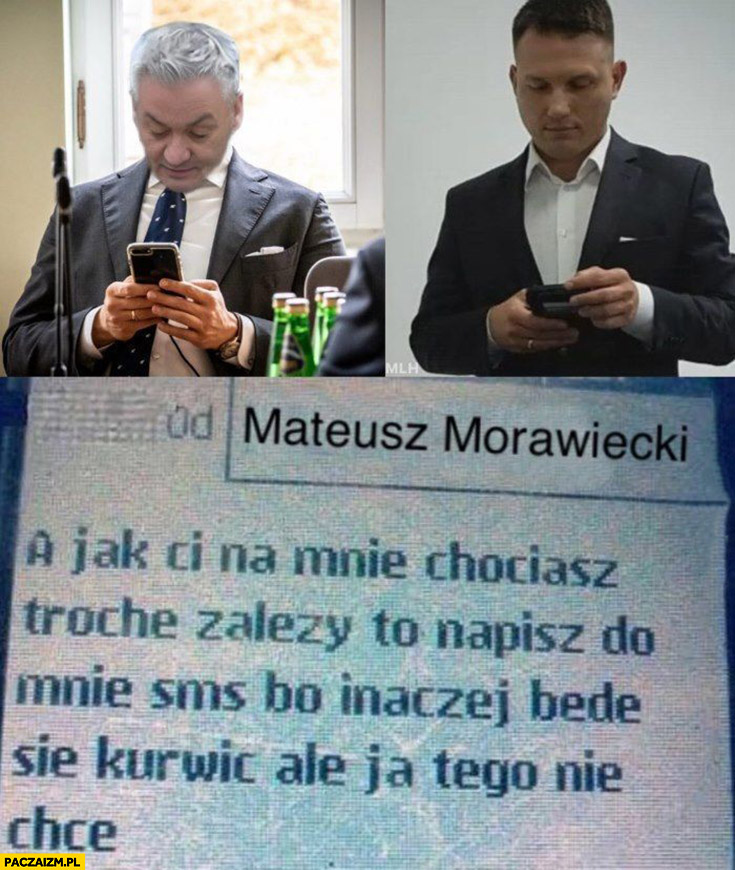 SMS od Morawieckiego jak ci na mnie chociaż trochę zależy Biedroń Mentzen czytają
