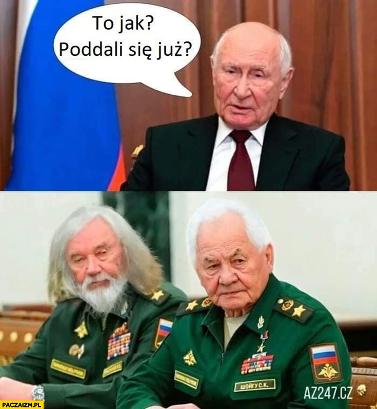 Stary Putin generałowie: to jak, poddali się już?