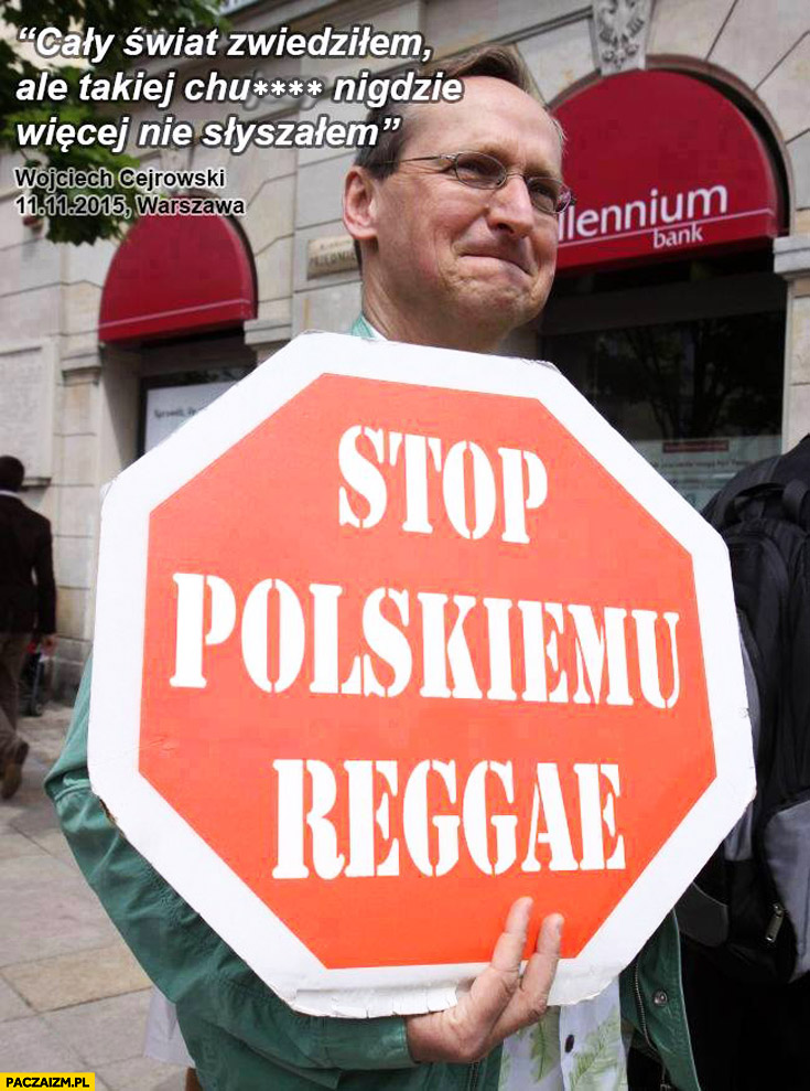 Stop polskiemu reggae Wojciech Cejrowski