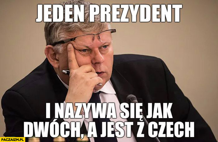 Suski jeden prezydent i nazywa się jak dwóch a jest z Czech Petr Pavel
