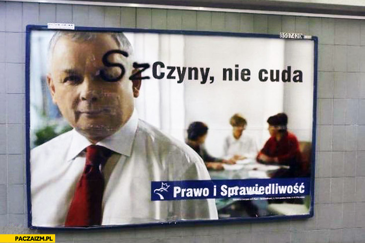 Szczyny nie cuda PiS Prawo i Sprawiedliwość Kaczyński