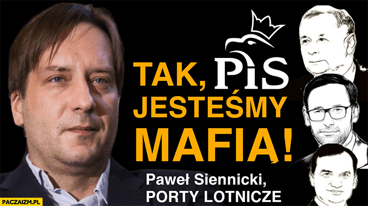 Tak PiS jesteśmy mafią Paweł Siennicki porty lotnicze cytat