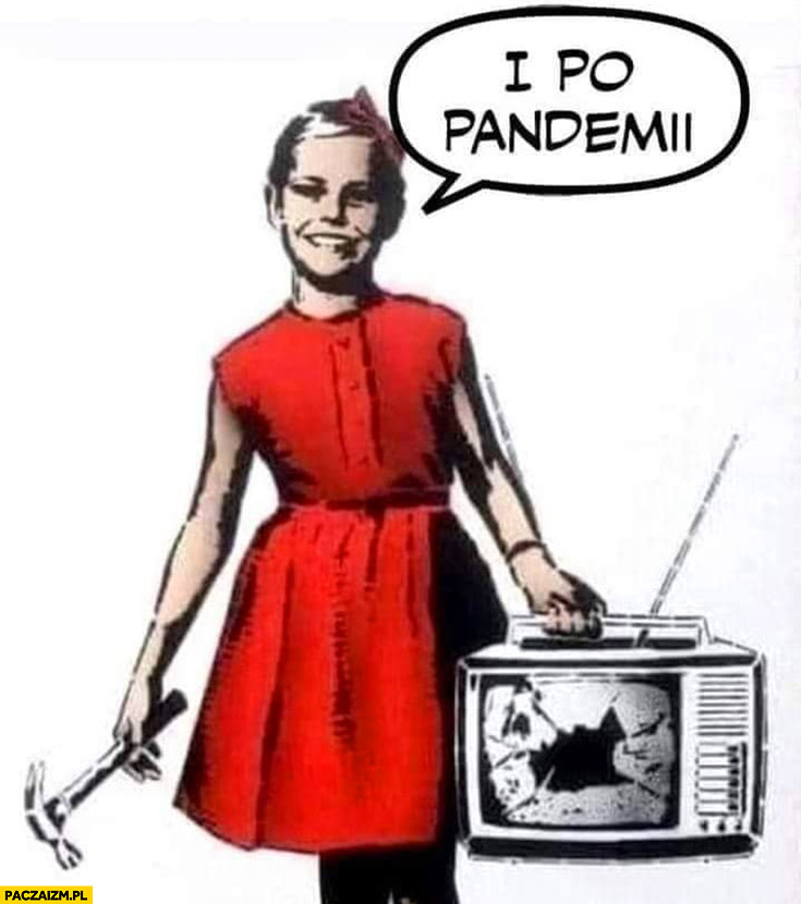 Telewizor rozwalony i po pandemii