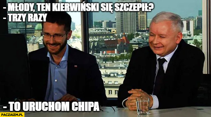 Ten Kierwiński się szczepił trzy razy to uruchom chipa Fogiel Kaczyński
