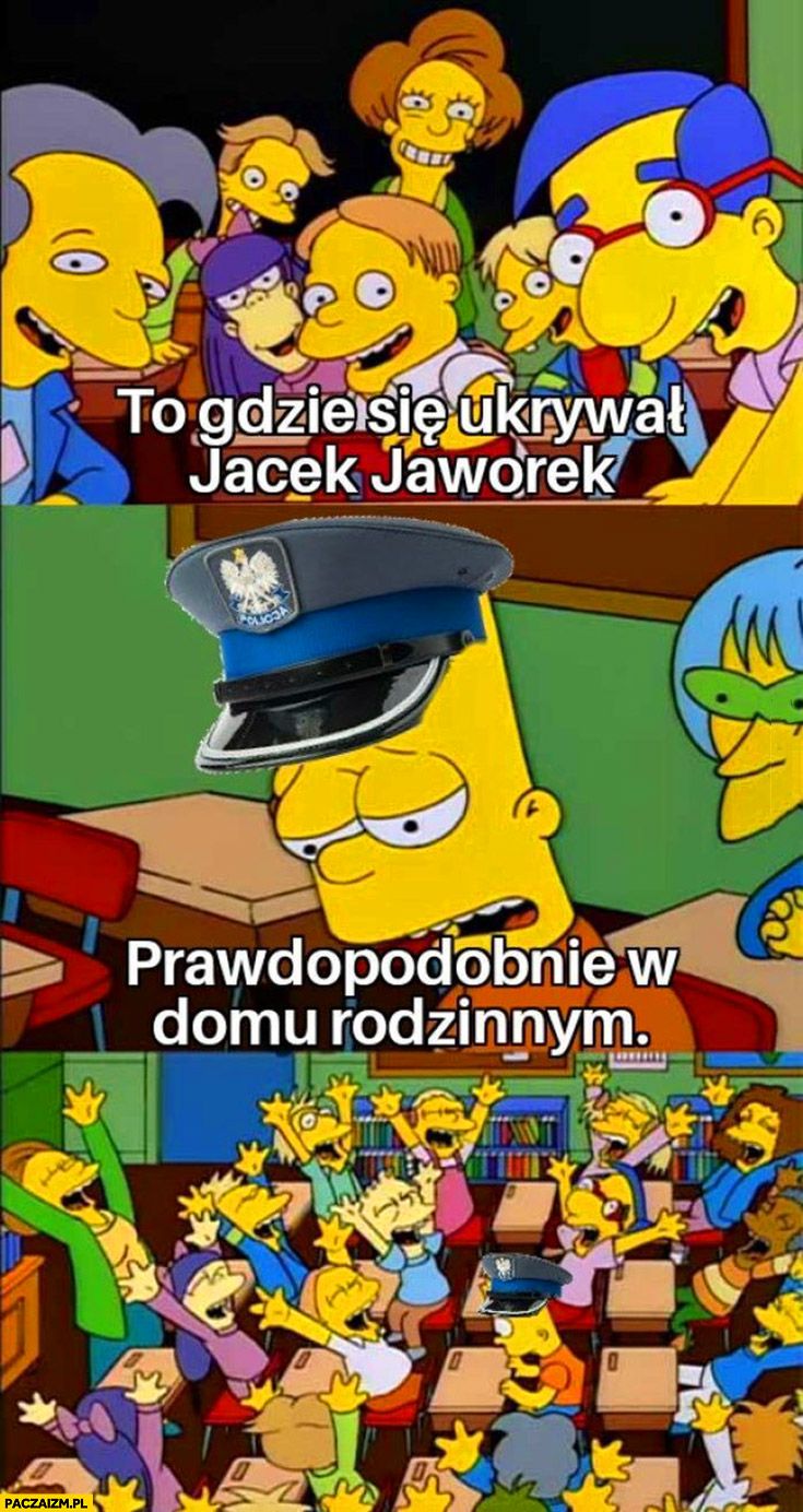 To gdzie się okrywał Jacek Jaworek? Policjant: prawdopodobnie w domu rodzinnym wszyscy się śmieją