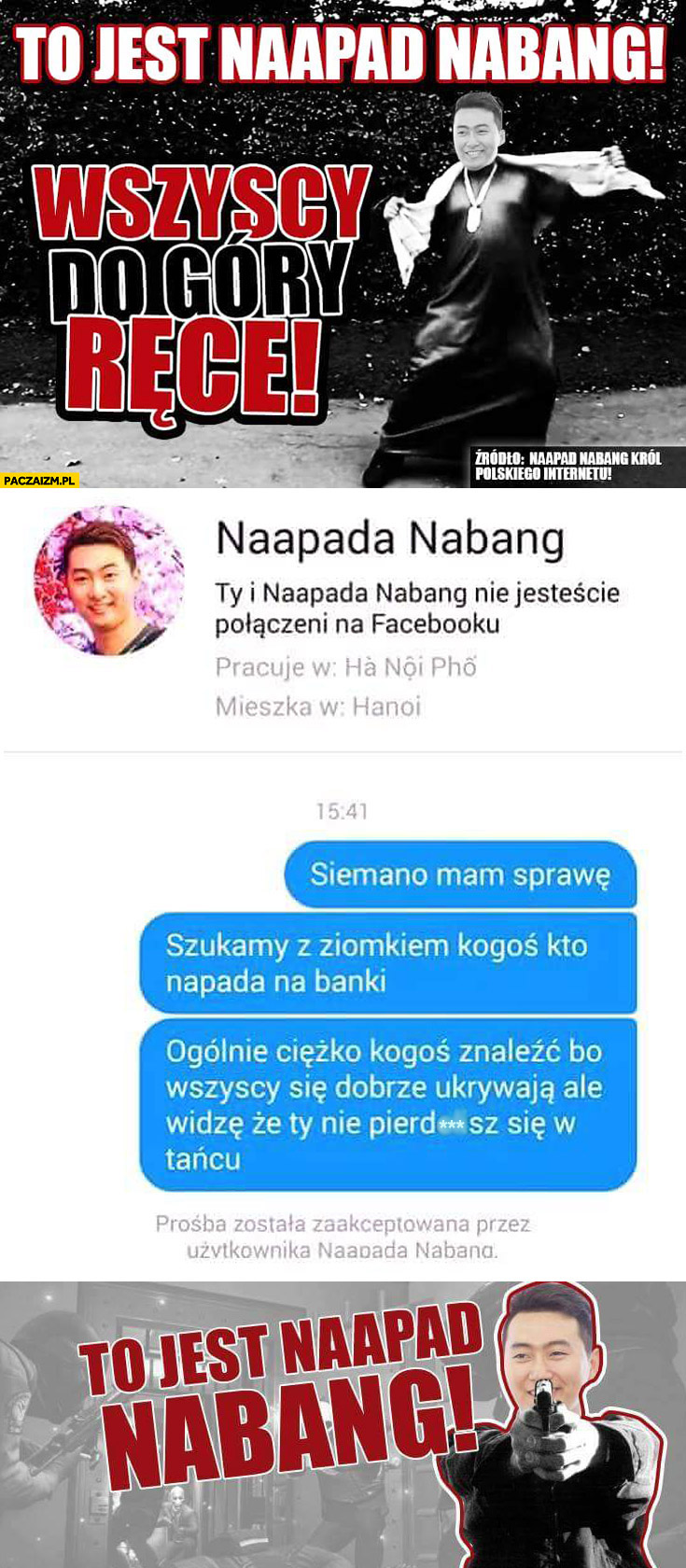 To jest Napaad Nabang imię i nazwisko gościa na facebooku