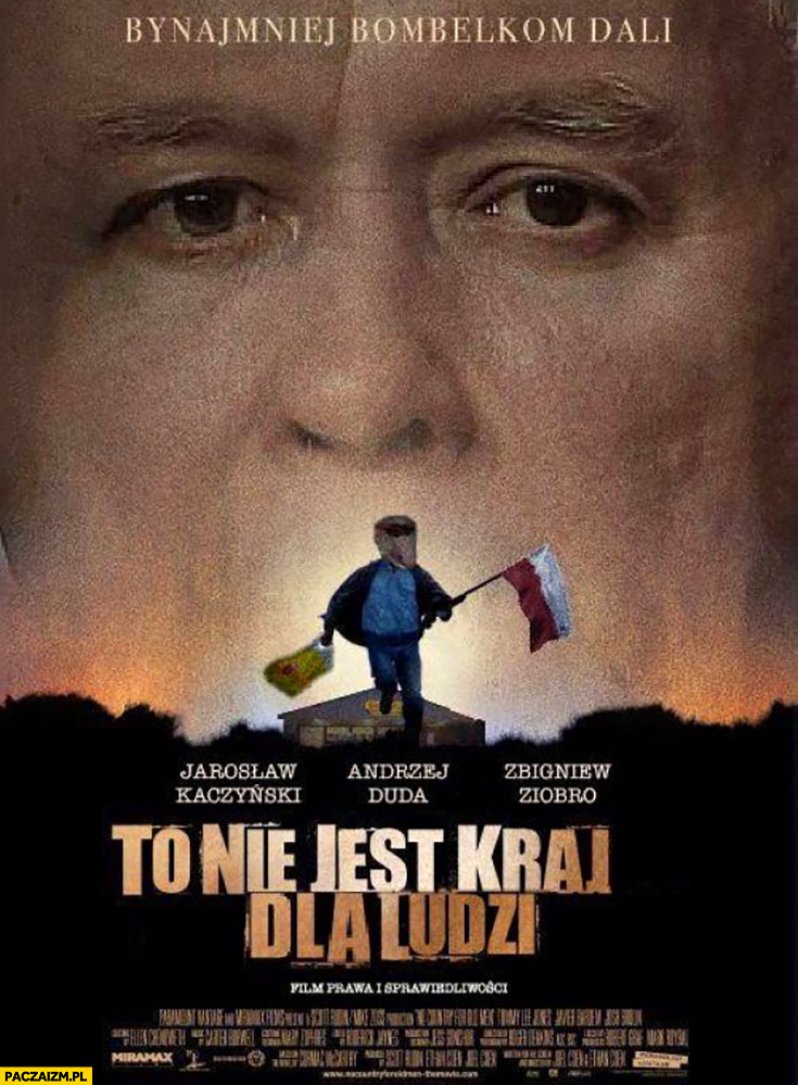 To nie jest kraj dla ludzi plakat filmowy Kaczyński nosacz polska
