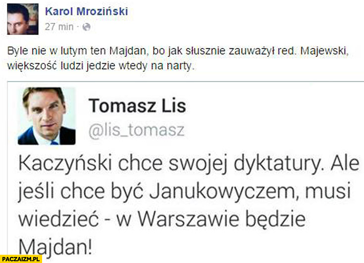 Tomasz Lis: w Warszawie będzie Majdan byle nie w lutym bo wtedy większość ludzi jedzie na narty Karol Mroziński