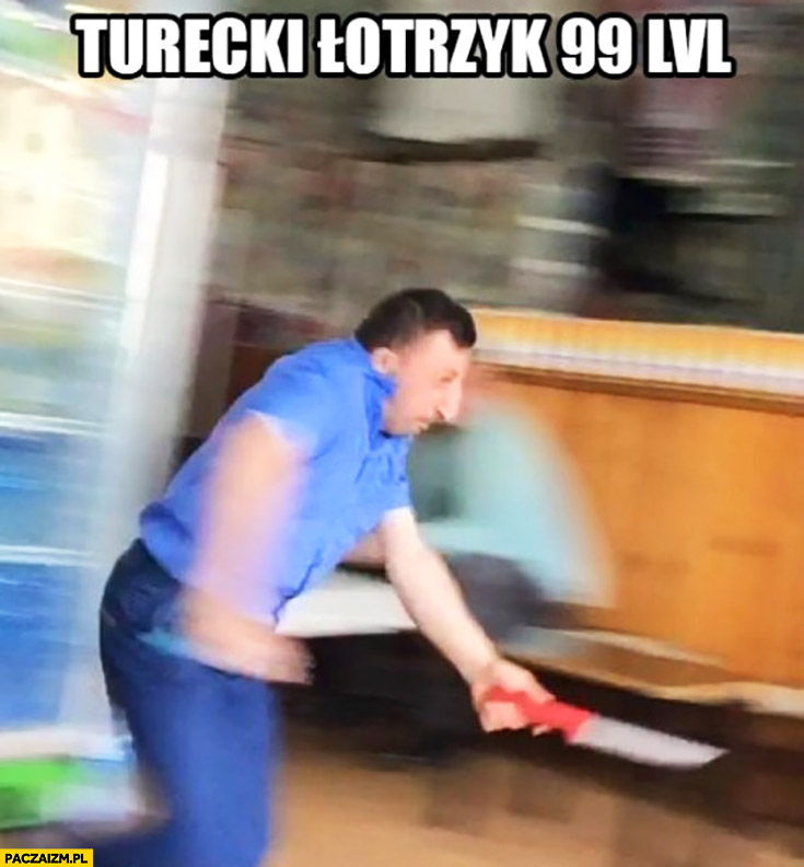 Turecki łotrzyk 99 LVL