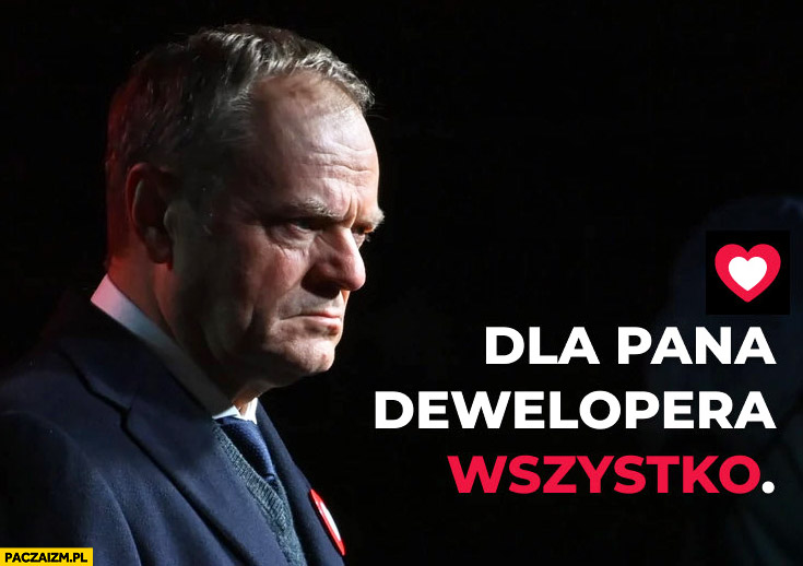 Tusk dla pana dewelopera wszystko