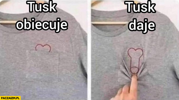 Tusk obiecuje serduszko vs Tusk daje członek ukryty w kieszeni koszulka