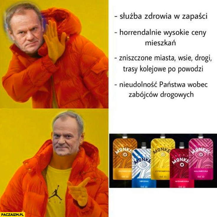 Tusk służba zdrowia w zapaści horrendalne ceny mieszkań powódź zamiast tego temat zastępczy alkotubki monkey