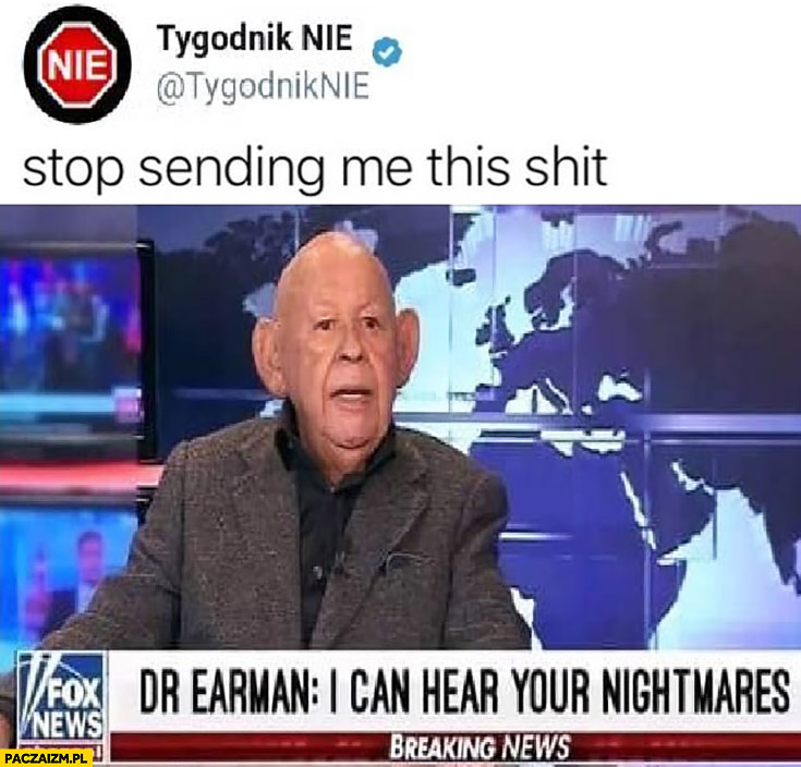 Tygodnik Nie Dr Earman Jerzy Urban stop sending me this shit