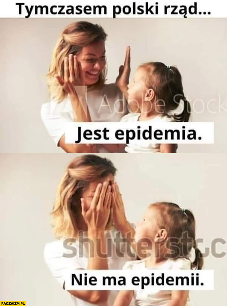 Tymczasem polski rząd: jest pandemia, zamyka oczy, nie ma epidemii