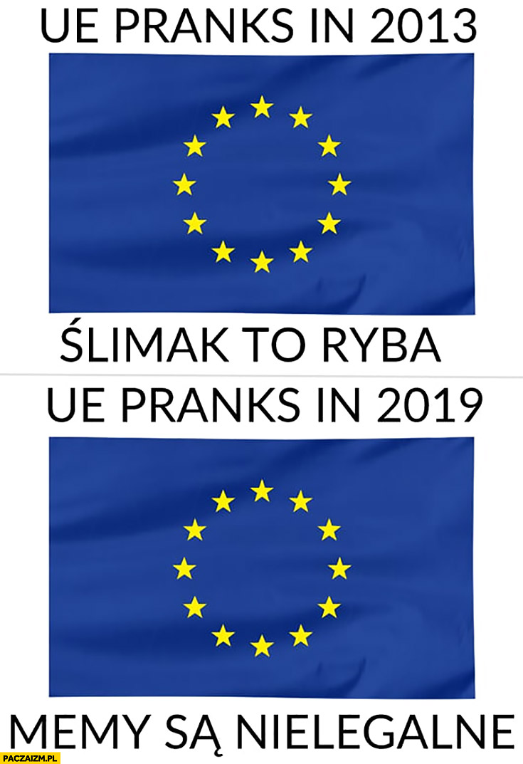 UE pranks in 2013: ślimak to ryba, 2019 memy są nielegalne