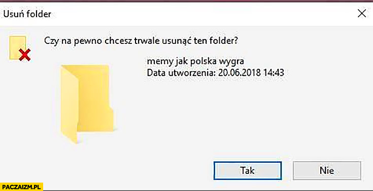 Usuń folder memy jak Polska wygra czy na pewno usunąć