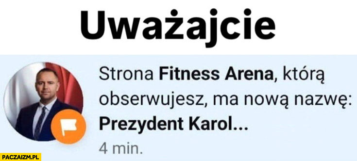 Uważajcie strona fitness arena ma nowa nazwę prezydent Karol Nawrocki