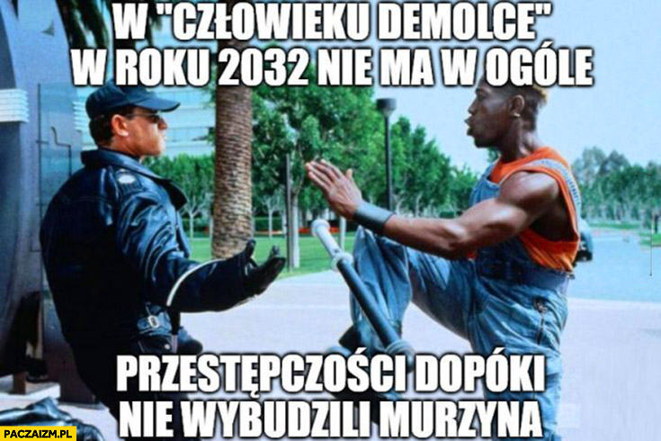 W „Człowieku demolce” w roku 2032 nie ma w ogóle przestępczości dopóki nie wybudzili murzyna