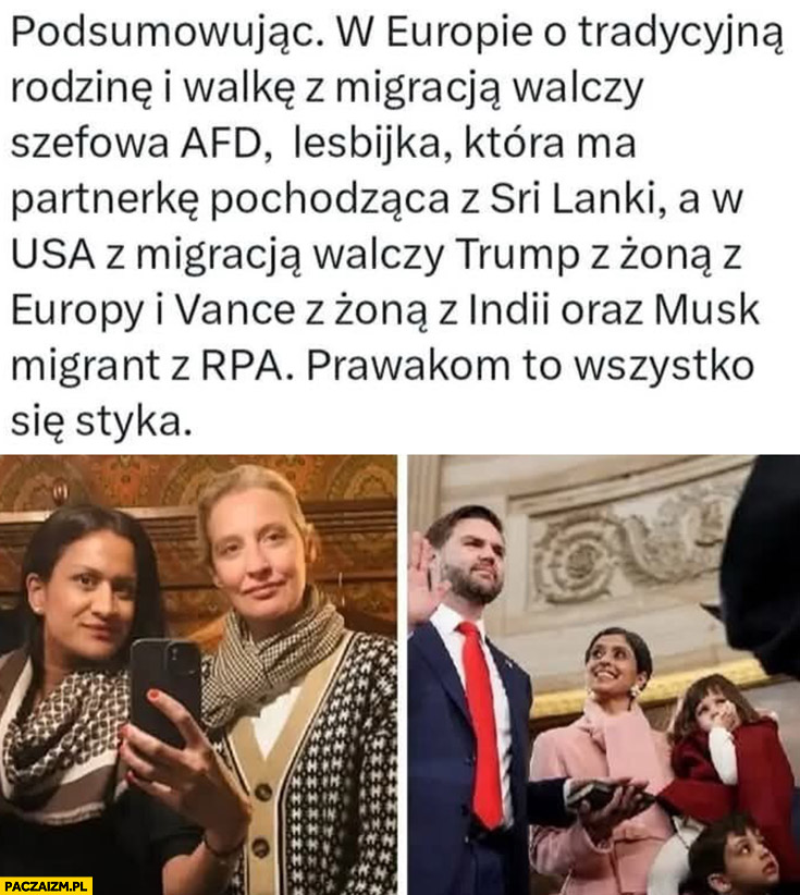 W Europie o tradycyjna rodzinę walczy lesbijka z AfD mająca partnerkę ze Sri Lanki w USA Trump z żoną z Europy i Vance z żoną z Indii oraz Musk imigrant z RPA