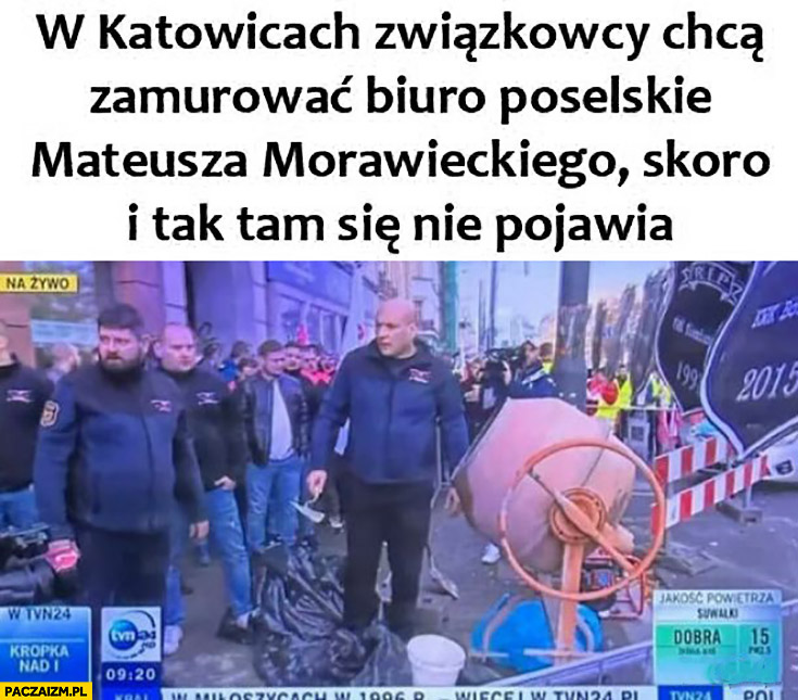 W Katowicach związkowcy chcą zamurować biuro poselskie Morawieckiego skoro i tak się tam nie pojawia